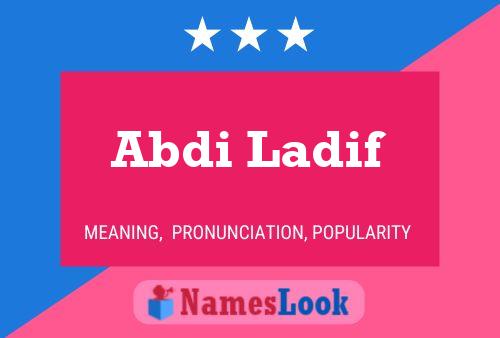 Abdi Ladif Name Poster