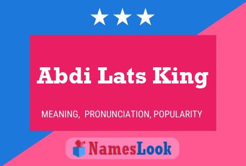 Abdi Lats King Name Poster