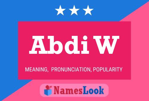 Abdi W Name Poster