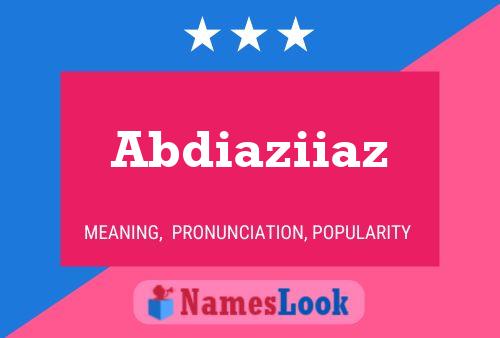 Abdiaziiaz Name Poster