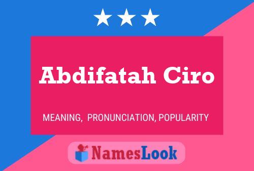 Abdifatah Ciro Name Poster