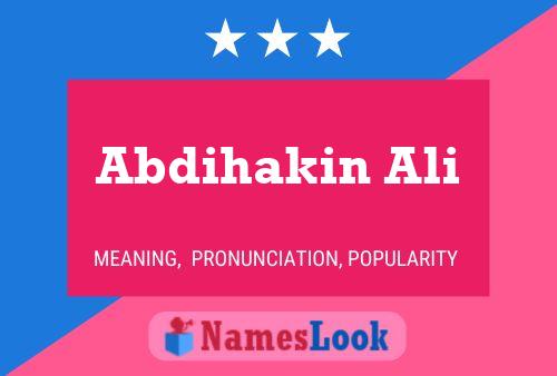 Abdihakin Ali Name Poster