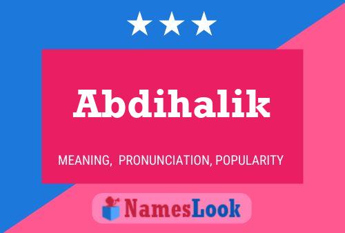 Abdihalik Name Poster