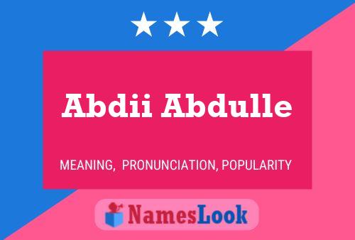 Abdii Abdulle Name Poster