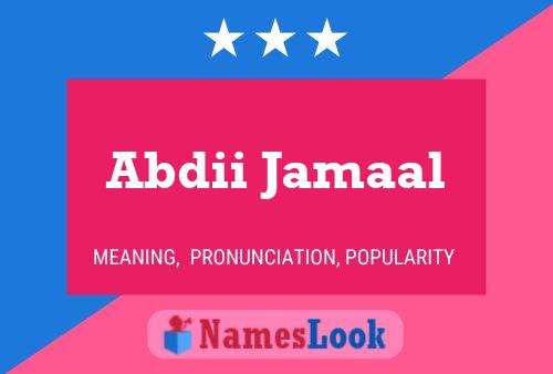 Abdii Jamaal Name Poster