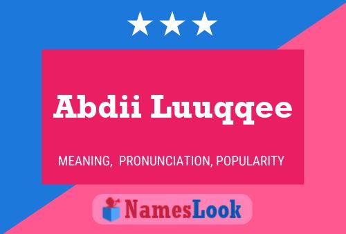 Abdii Luuqqee Name Poster