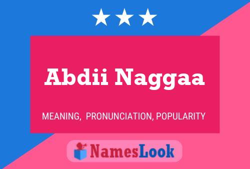 Abdii Naggaa Name Poster