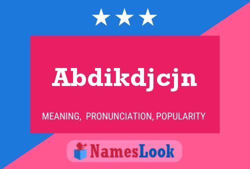 Abdikdjcjn Name Poster