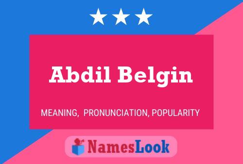 Abdil Belgin Name Poster