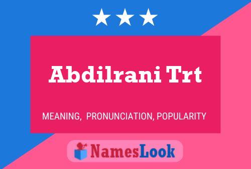 Abdilrani Trt Name Poster