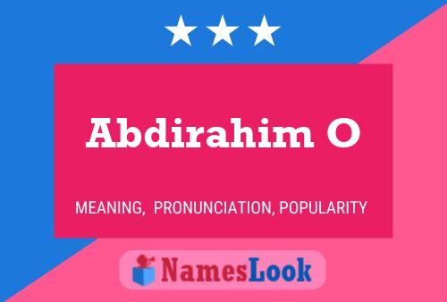 Abdirahim O Name Poster