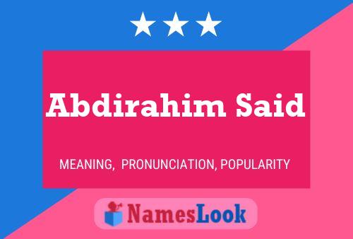 Abdirahim Said Name Poster