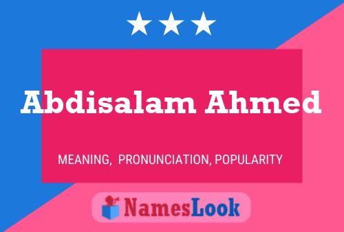 Abdisalam Ahmed Name Poster