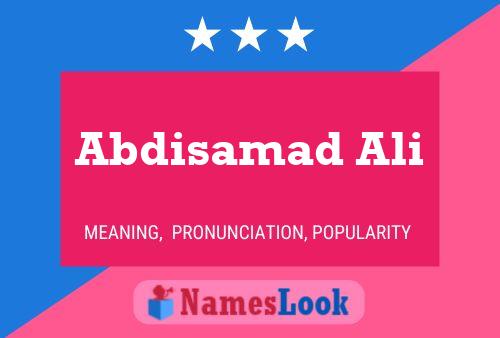 Abdisamad Ali Name Poster