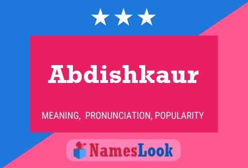 Abdishkaur Name Poster