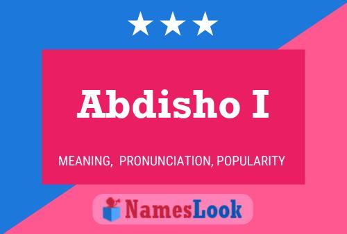 Abdisho I Name Poster