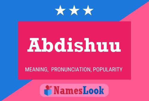 Abdishuu Name Poster