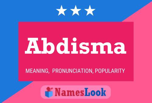 Abdisma Name Poster