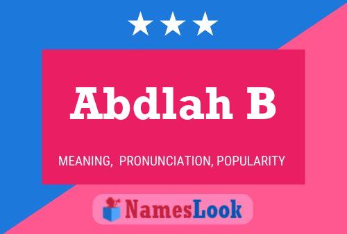 Abdlah B Name Poster