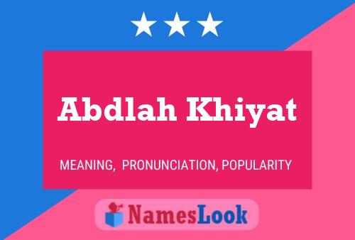 Abdlah Khiyat Name Poster