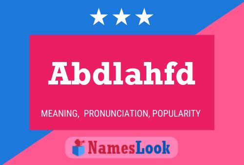 Abdlahfd Name Poster