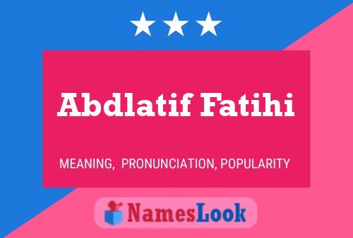 Abdlatif Fatihi Name Poster