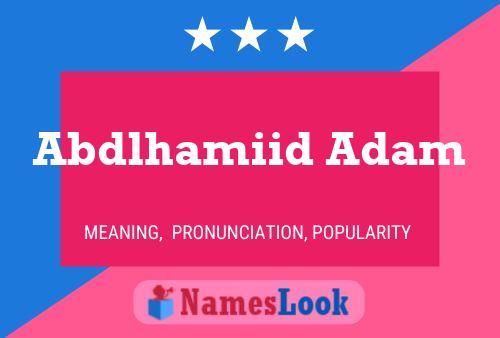 Abdlhamiid Adam Name Poster