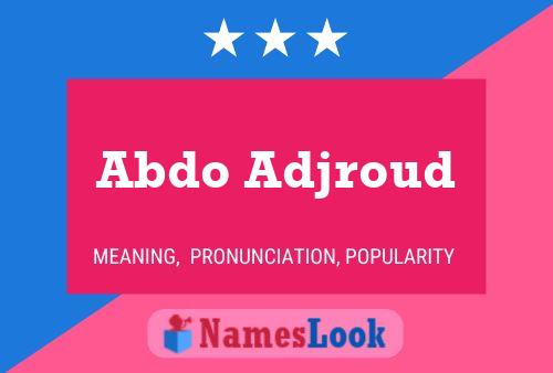 Abdo Adjroud Name Poster