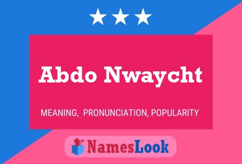 Abdo Nwaycht Name Poster