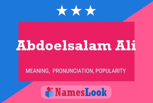 Abdoelsalam Ali Name Poster