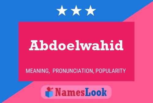 Abdoelwahid Name Poster