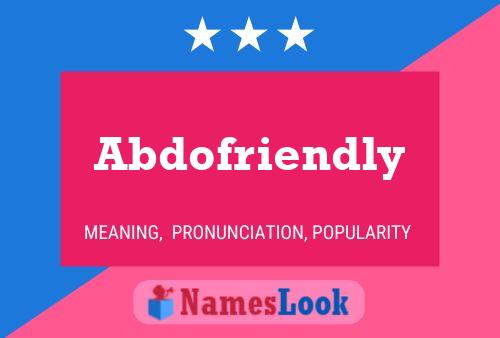 Abdofriendly Name Poster