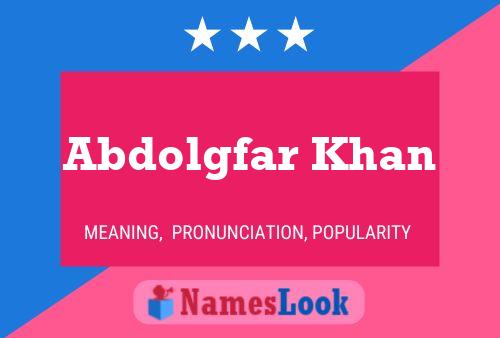 Abdolgfar Khan Name Poster