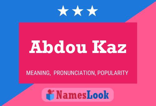 Abdou Kaz Name Poster