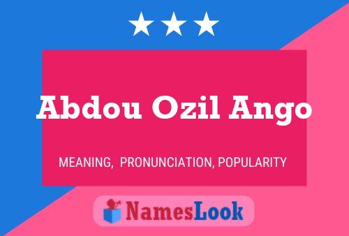 Abdou Ozil Ango Name Poster