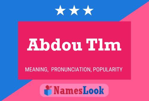 Abdou Tlm Name Poster