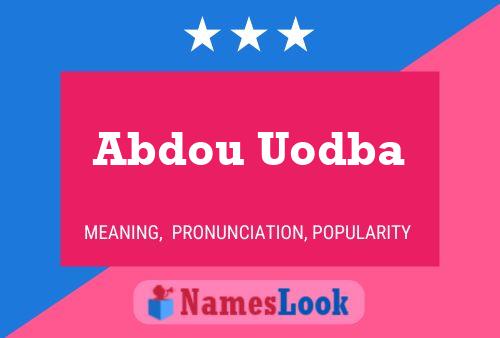 Abdou Uodba Name Poster