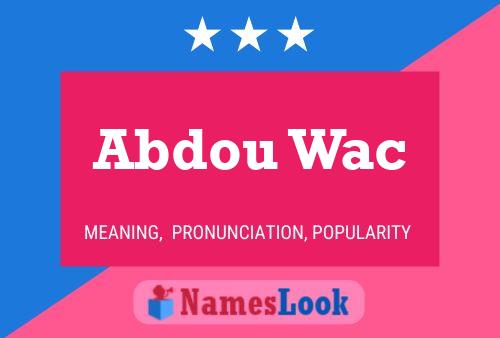 Abdou Wac Name Poster