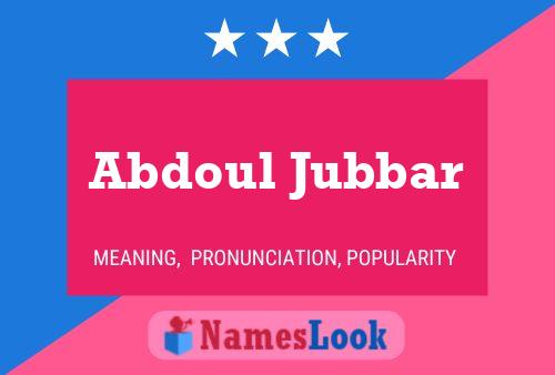 Abdoul Jubbar Name Poster