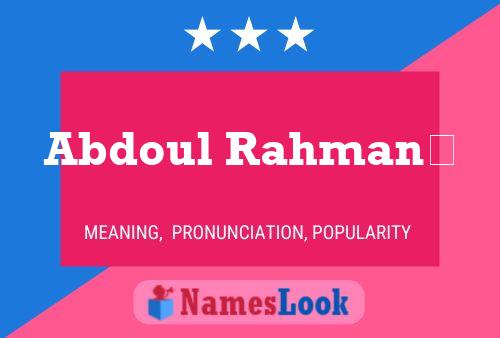 Abdoul Rahmané Name Poster