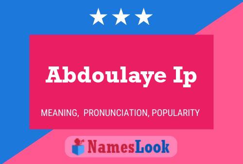 Abdoulaye Ip Name Poster