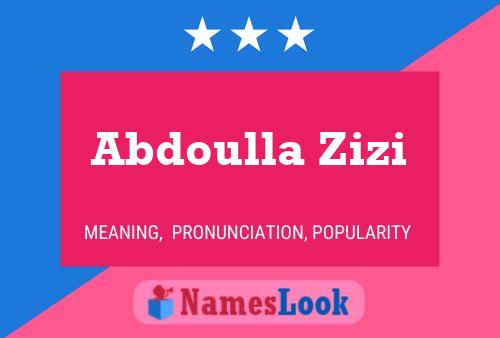 Abdoulla Zizi Name Poster