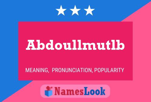 Abdoullmutlb Name Poster