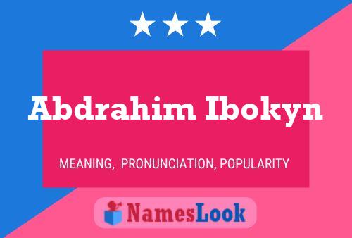 Abdrahim Ibokyn Name Poster