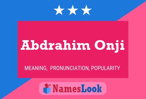 Abdrahim Onji Name Poster