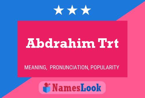 Abdrahim Trt Name Poster