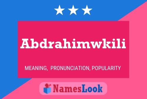 Abdrahimwkili Name Poster