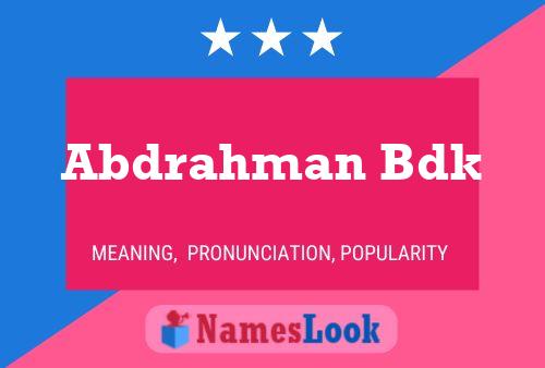 Abdrahman Bdk Name Poster