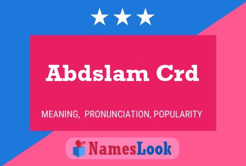 Abdslam Crd Name Poster