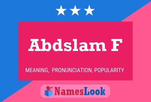 Abdslam F Name Poster